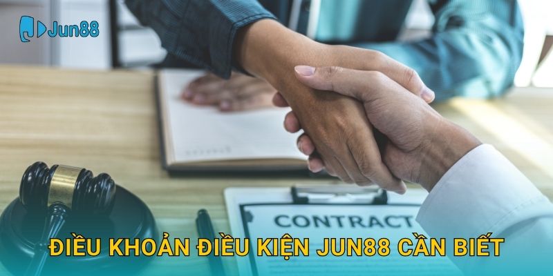 Điều khoản điều kiện Jun88 cần biết
